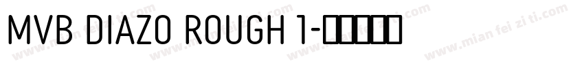 MVB Diazo Rough 1字体转换